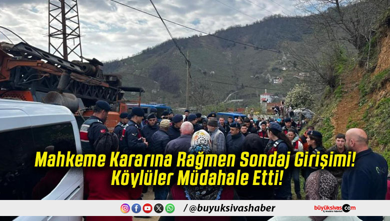 Mahkeme Kararına Rağmen Sondaj Girişimi! Köylüler Müdahale Etti!