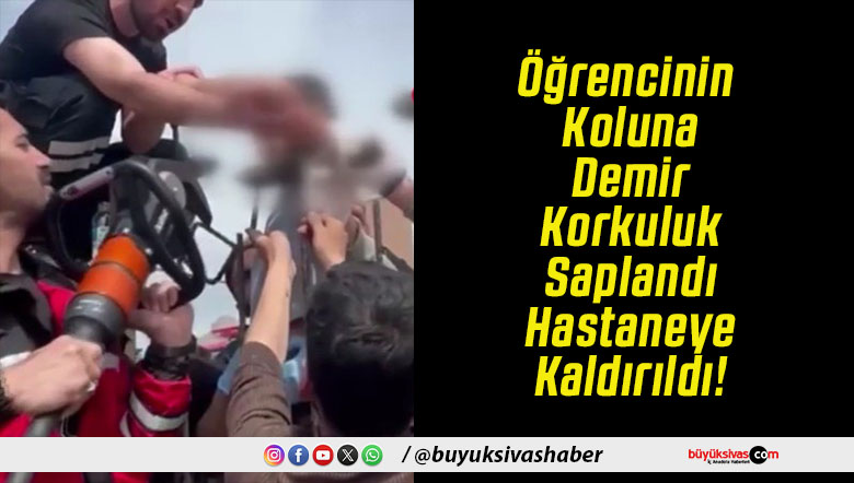 Öğrencinin Koluna Demir Korkuluk Saplandı Hastaneye Kaldırıldı!
