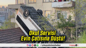 Okul Servisi Evin Çatısına Düştü!