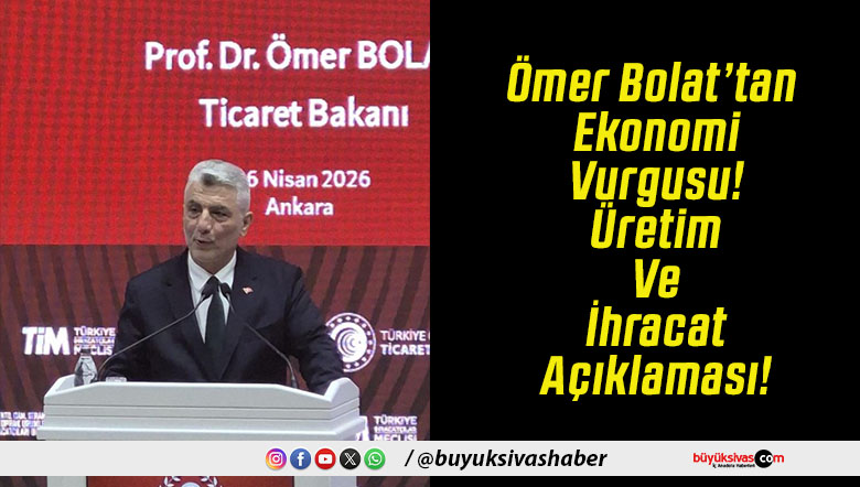 Ömer Bolat’tan Ekonomi Vurgusu! Üretim Ve İhracat Açıklaması!