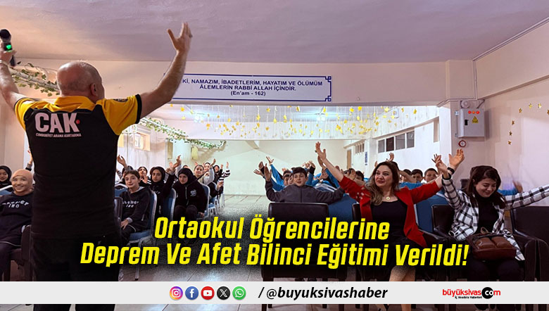 Ortaokul Öğrencilerine Deprem Ve Afet Bilinci Eğitimi Verildi!