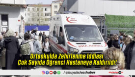 Ortaokulda Zehirlenme İddiası Çok Sayıda Öğrenci Hastaneye Kaldırıldı!