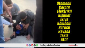 Otomobil Çarptı! Elektrikli Bisiklet İkiye Bölündü! Sürücü Havada Takla Attı!