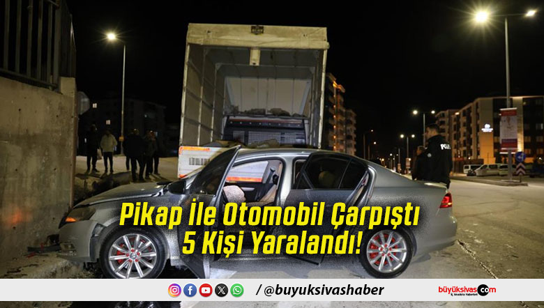 Pikap İle Otomobil Çarpıştı 5 Kişi Yaralandı!