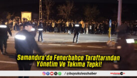 Samandıra’da Fenerbahçe Taraftarından Yönetim Ve Takıma Tepki!