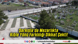 Şarkışla’da Mezarlıkta Kıble Yönü Farklılığı Dikkat Çekti!