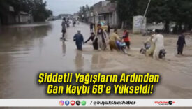 Şiddetli Yağışların Ardından Can Kaybı 68’e Yükseldi!