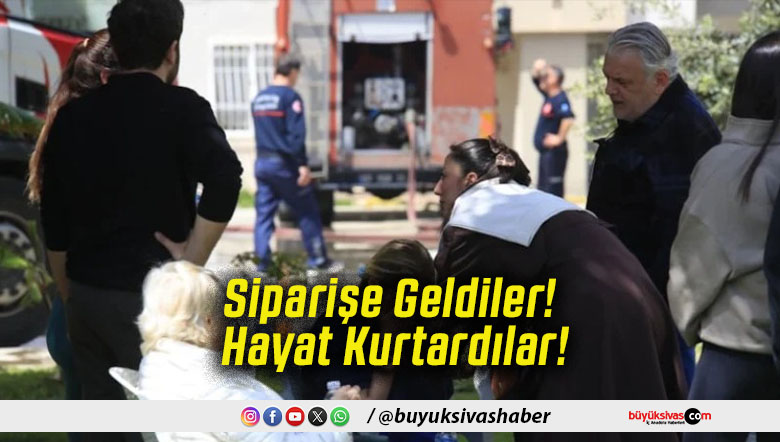 Siparişe Geldiler! Hayat Kurtardılar!