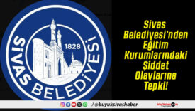 Sivas Belediyesi’nden Eğitim Kurumlarındaki Şiddet Olaylarına Tepki!