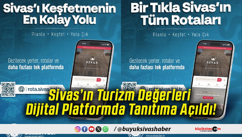 Sivas’ın Turizm Değerleri Dijital Platformda Tanıtıma Açıldı!