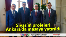 Sivas’ın projeleri