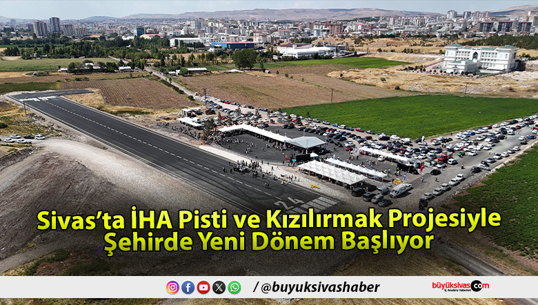 Sivas’ta İHA Pisti