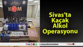 Sivas’ta Kaçak