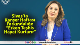 Sivas’ta Kanser Haftası