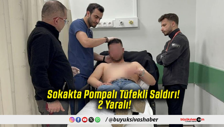 Sokakta Pompalı Tüfekli Saldırı! 2 Yaralı!