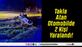 Takla Atan Otomobilde 2 Kişi Yaralandı!