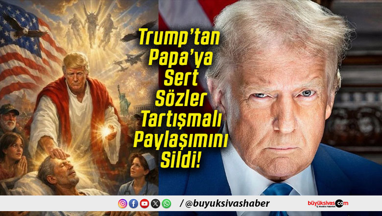 Trump’tan Papa’ya Sert Sözler Tartışmalı Paylaşımını Sildi!