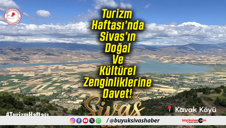 Turizm Haftası’nda Sivas’ın Doğal ve Kültürel Zenginliklerine Davet!