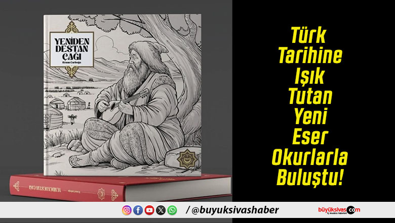 Türk Tarihine Işık Tutan Yeni Eser Okurlarla Buluştu!