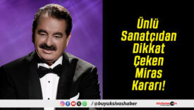 Ünlü Sanatçıdan Dikkat Çeken Miras Kararı!