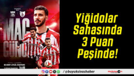 Yiğidolar Sahasında 3 Puan Peşinde!
