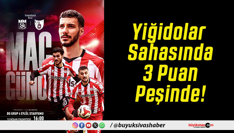 Yiğidolar Sahasında 3 Puan Peşinde!