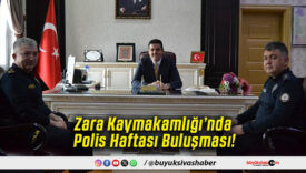 Zara Kaymakamlığı’nda Polis Haftası Buluşması!