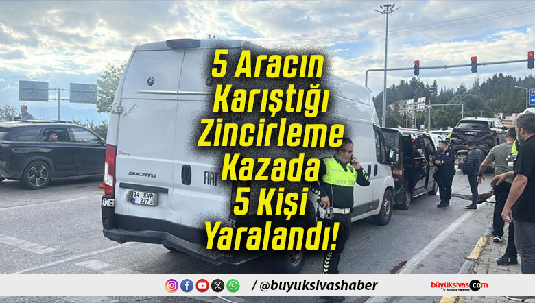 5 Aracın Karıştığı Zincirleme Kazada 5 Kişi Yaralandı!