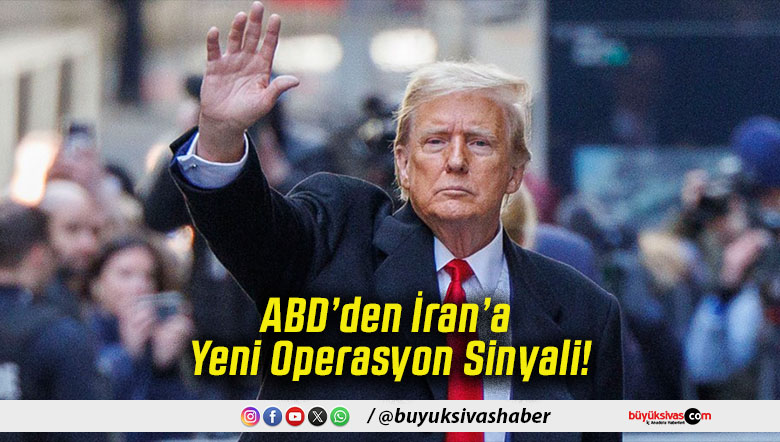 ABD’den İran’a Yeni Operasyon Sinyali!