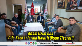 Adem Uzun’dan Oda Başkanlarına Hayırlı Olsun Ziyareti!