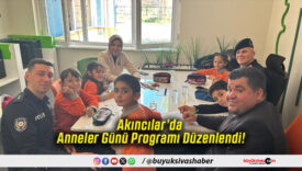 Akıncılar’da Anneler Günü Programı Düzenlendi!
