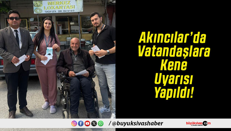 Akıncılar’da Vatandaşlara Kene Uyarısı Yapıldı!