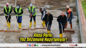 Aksu Parkı Yaz Sezonuna Hazırlanıyor!