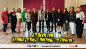 Ali Ürek’ten Kapıkaya Köyü Derneği’ne Ziyaret!