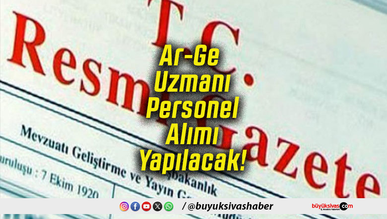Ar-Ge Uzmanı Personel Alımı Yapılacak!
