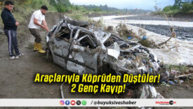 Araçlarıyla Köprüden Düştüler! 2 Genç Kayıp!