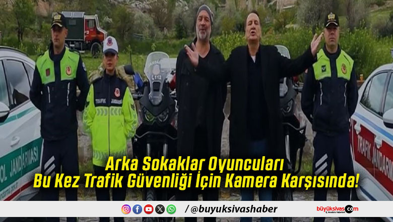 Arka Sokaklar Oyuncuları Bu Kez Trafik Güvenliği İçin Kamera Karşısında!