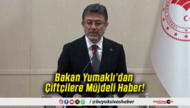 Bakan Yumaklı’dan Çiftçilere Müjdeli Haber!