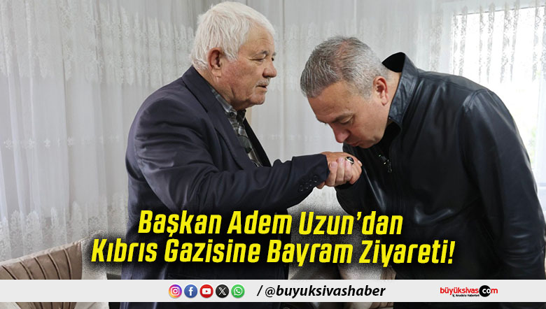 Başkan Adem Uzun’dan Kıbrıs Gazisine Bayram Ziyareti!