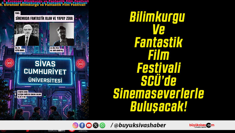 Bilimkurgu Ve Fantastik Film Festivali SCÜ’de Sinemaseverlerle Buluşacak!