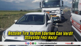 Bozulan Tıra Yardım Ederken Can Verdi! Otoyolda Feci Kaza!
