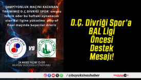 D.Ç. Divriği Spor’a BAL Ligi Öncesi Destek Mesajı!