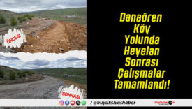 Danaören Köy Yolunda Heyelan Sonrası Çalışmalar Tamamlandı!