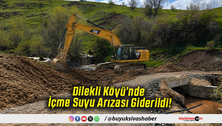 Dilekli Köyü’nde İçme Suyu Arızası Giderildi!