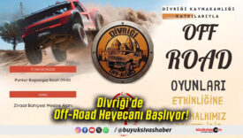 Divriği’de Off-Road Heyecanı Başlıyor!