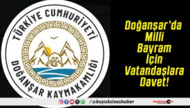 Doğanşar’da Milli Bayram İçin Vatandaşlara Davet!