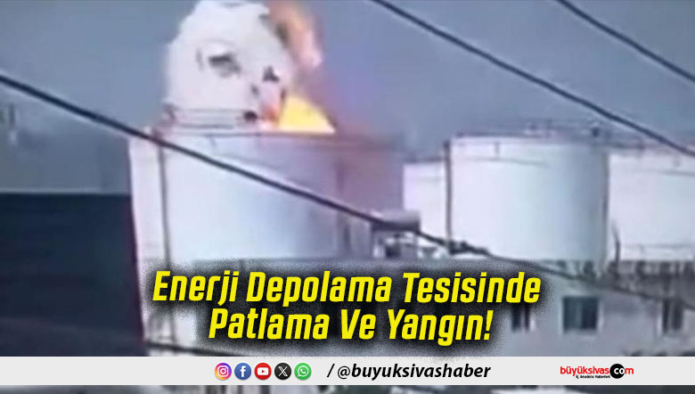 Enerji Depolama Tesisinde Patlama Ve Yangın!