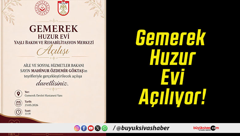 Gemerek Huzur Evi Açılıyor!