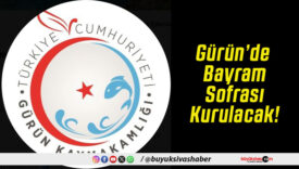 Gürün’de Bayram Sofrası Kurulacak!