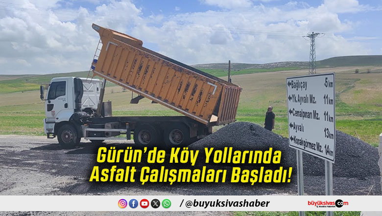 Gürün’de Köy Yollarında Asfalt Çalışmaları Başladı!
